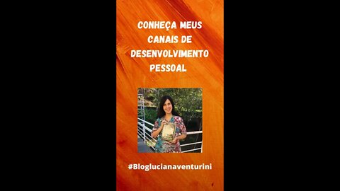 Conheça meu canal #shorts #lucianaventurini #DesenvolvimentoPessoal #vivermelhor