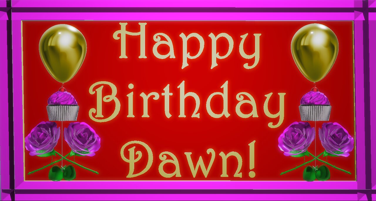 Happy Birthday 3D - Happy Birthday Dawn - Happy Birthday To You - Happy Birthday Song