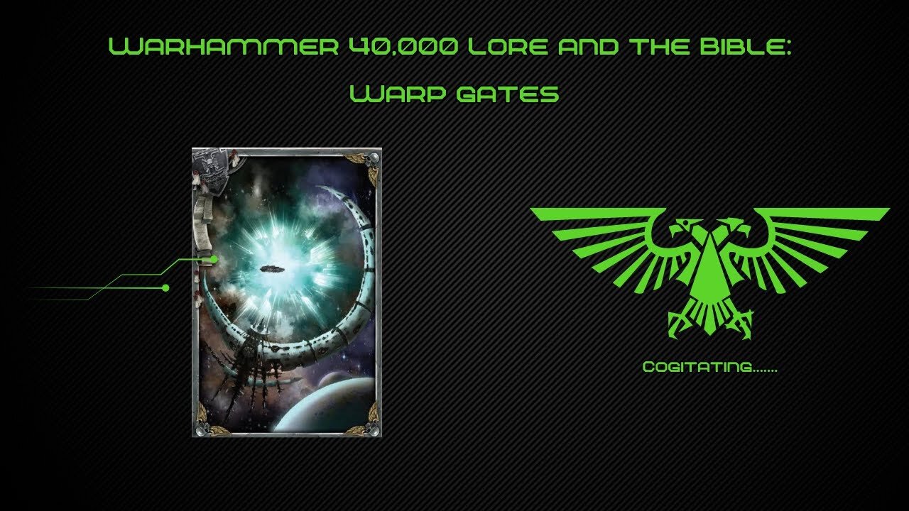 Warp Gates | Warhammer 40k Lore and the Bible