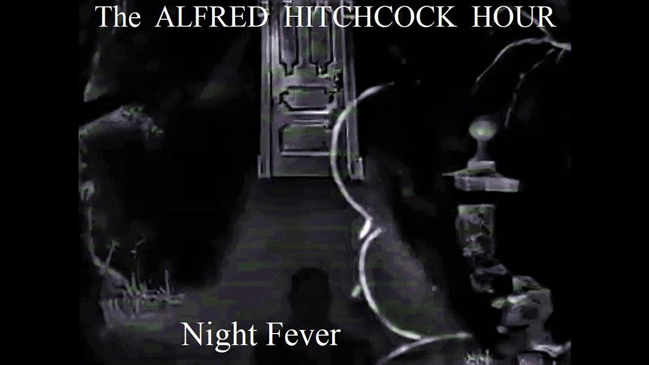 The Alfred Hitchcock Hour NIGHT FEVER 1965 S3 E28 IMDB Rank #7