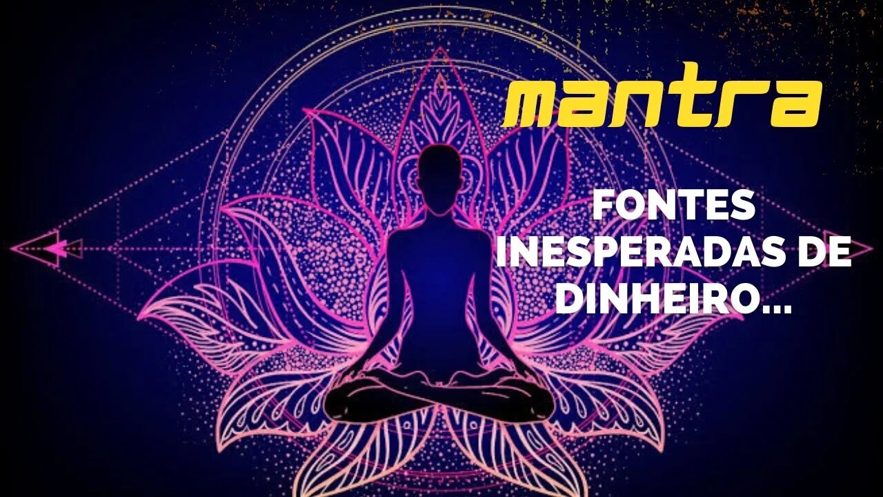 MANTRA DO DIA - FONTES INESPERADAS DE DINHEIRO #mantra #afirmações #leidaatração