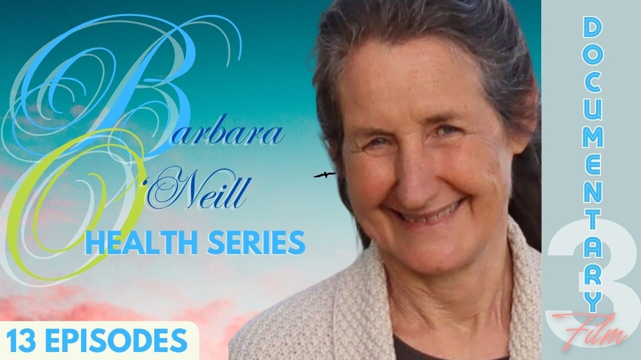 Documentary: Barbara O'Neill (Health Series) Ep 3 'Your Project Manager The Liver'