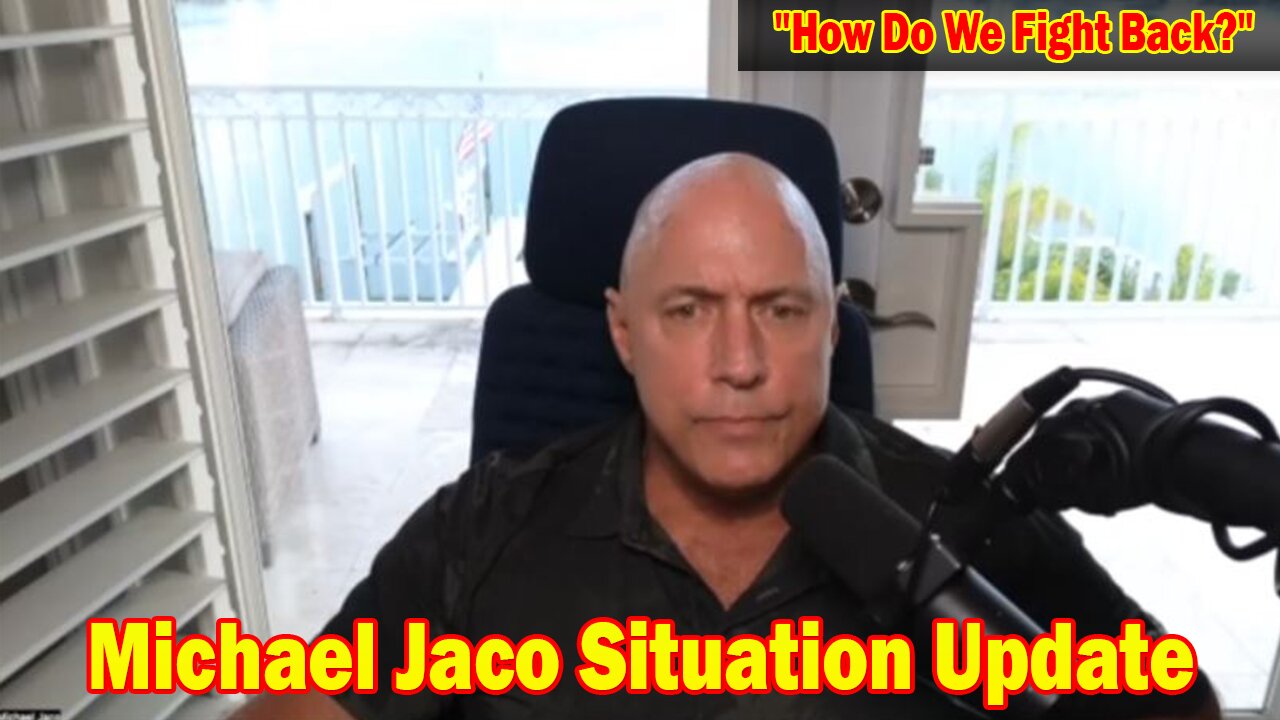 Michael Jaco Situation Update 2/19/24: "How Do We Fight Back?"