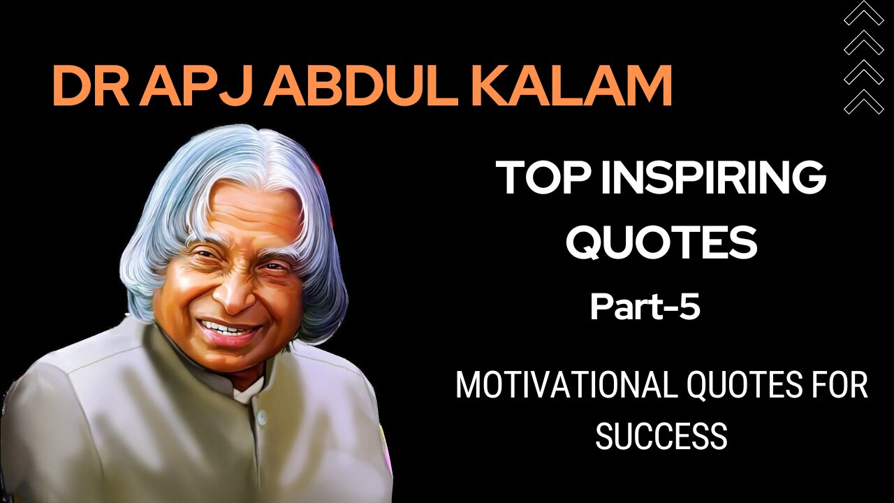 Dr APJ Abdul Kalam's Top Inspiring quotes Part-5