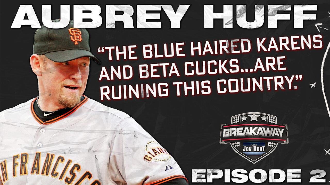 Breakaway Episode 2: Aubrey Huff - How to be an Alpha American