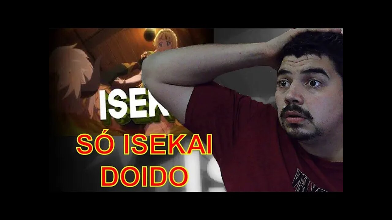 REACT MELHORES ANIMES ISEKAI PROTAGONISTA TRANSFERIDO Á OUTRO MUNDO+HÁREM - MELHOR DO MUNDO