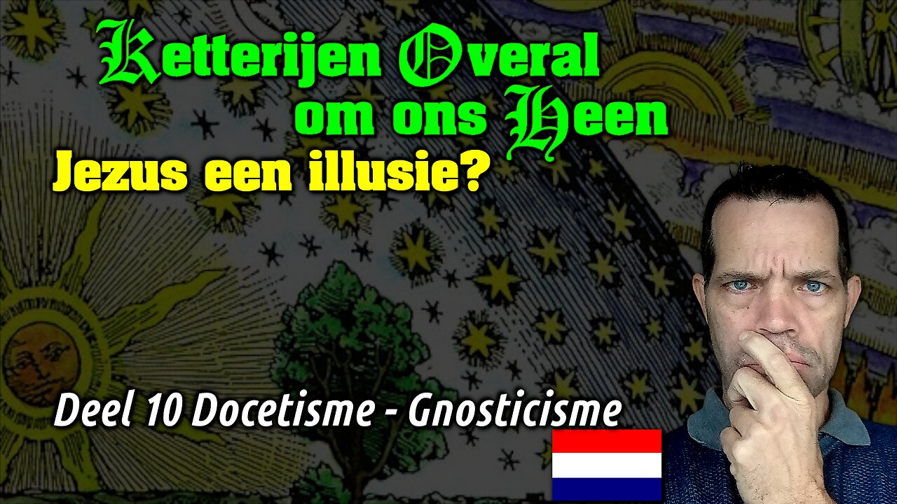 Is Jezus een illusie? [Over Docetism & Gnosticisme] 🇳🇱