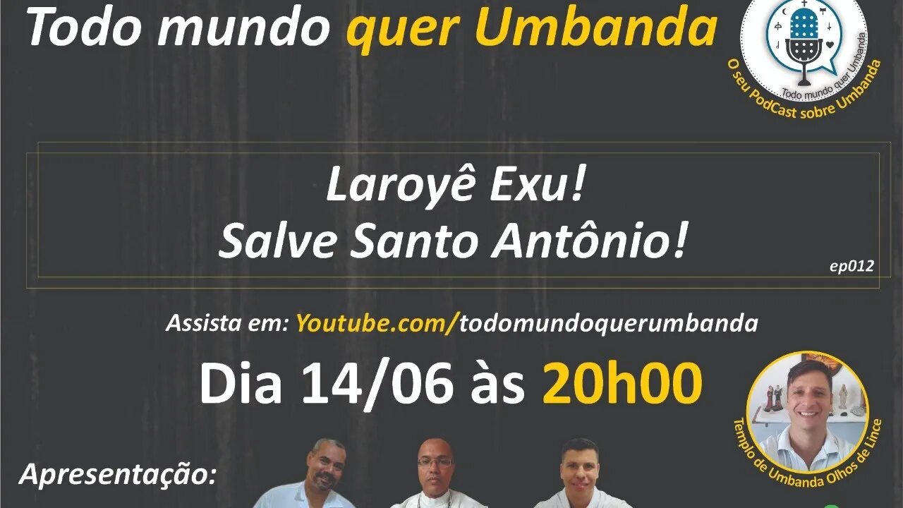 EP012 - Laroyê Exu - Salve Santo Antônio!