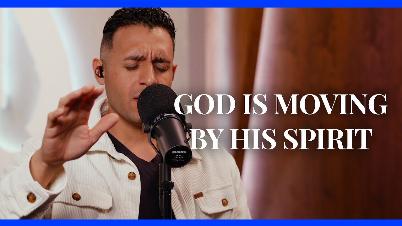 God is Moving by His Spirit | Steven Moctezuma