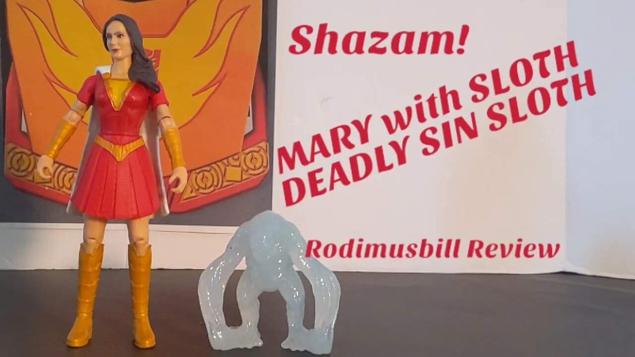 DC Shazam! MARY & DEADLY SIN SLOTH Action Figure Review