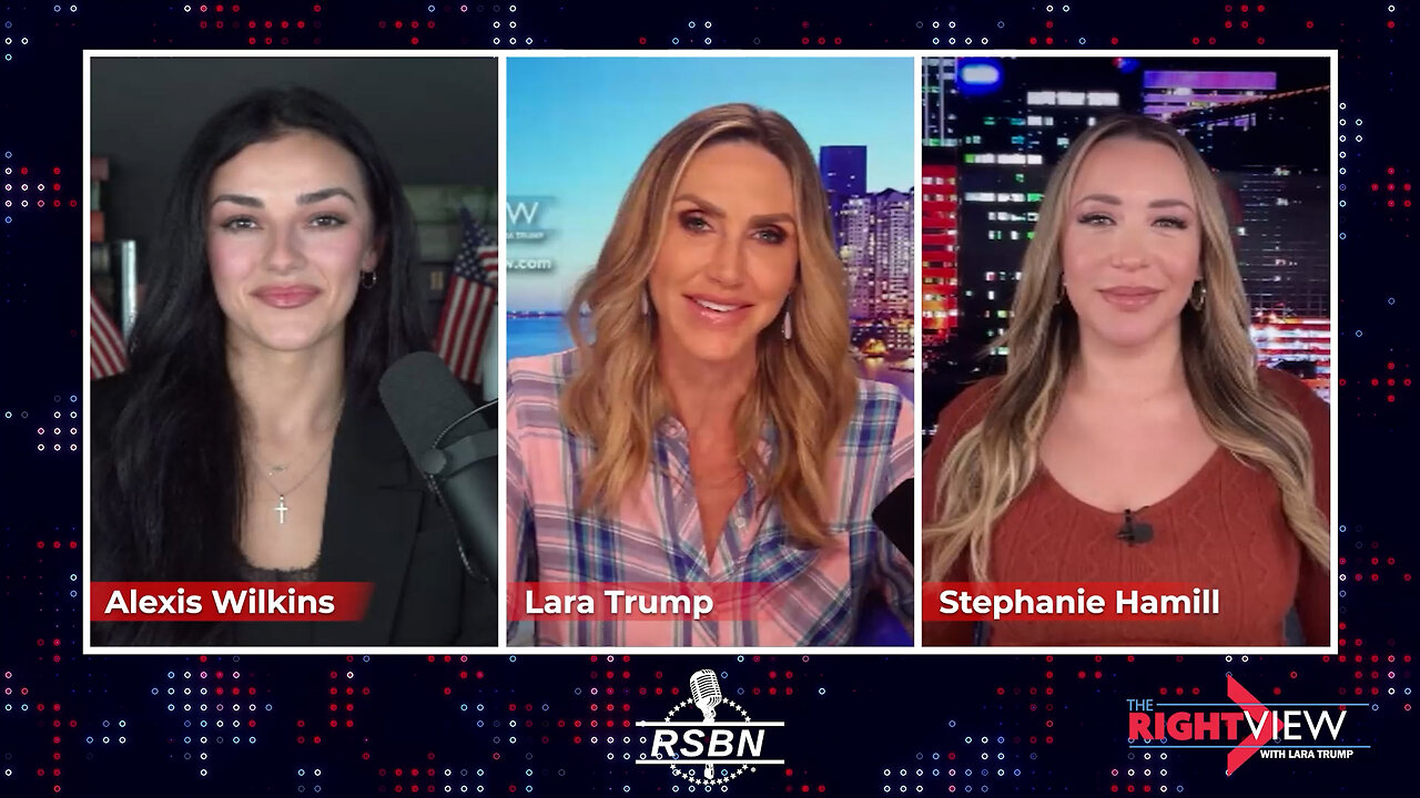 The Right View with Lara Trump, Alexis Wilkins, Stephanie Hamill - 10/8/24