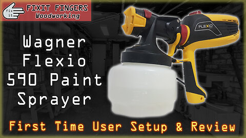 Wagner Flexio 590 Paint Sprayer Review and Setup