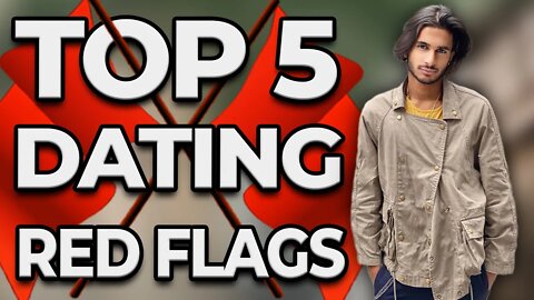 Top 5 Red Flags to Look For When Dating A Girl