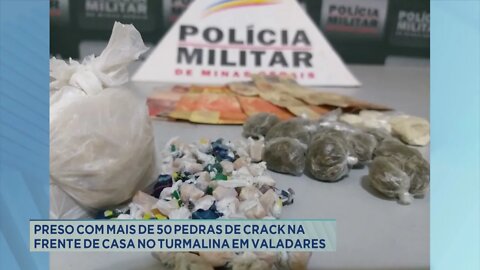 Preso com mais de 50 pedras de crack na frente de casa no Turmalina em Gov. Valadares