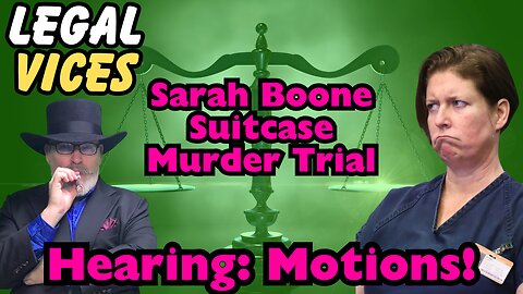 Sarah Boone: Hearing on Important Pre-Trial Motions!