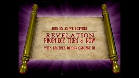 "End Time Prophecies (Part 2)" Wednesday Night (5/4/22)