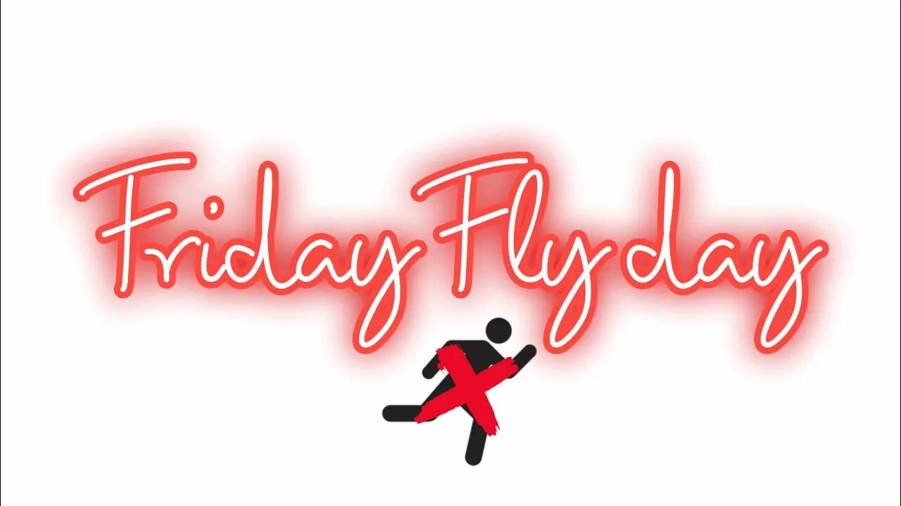 Flyday Friday | Changes #facts #fiction #reaction