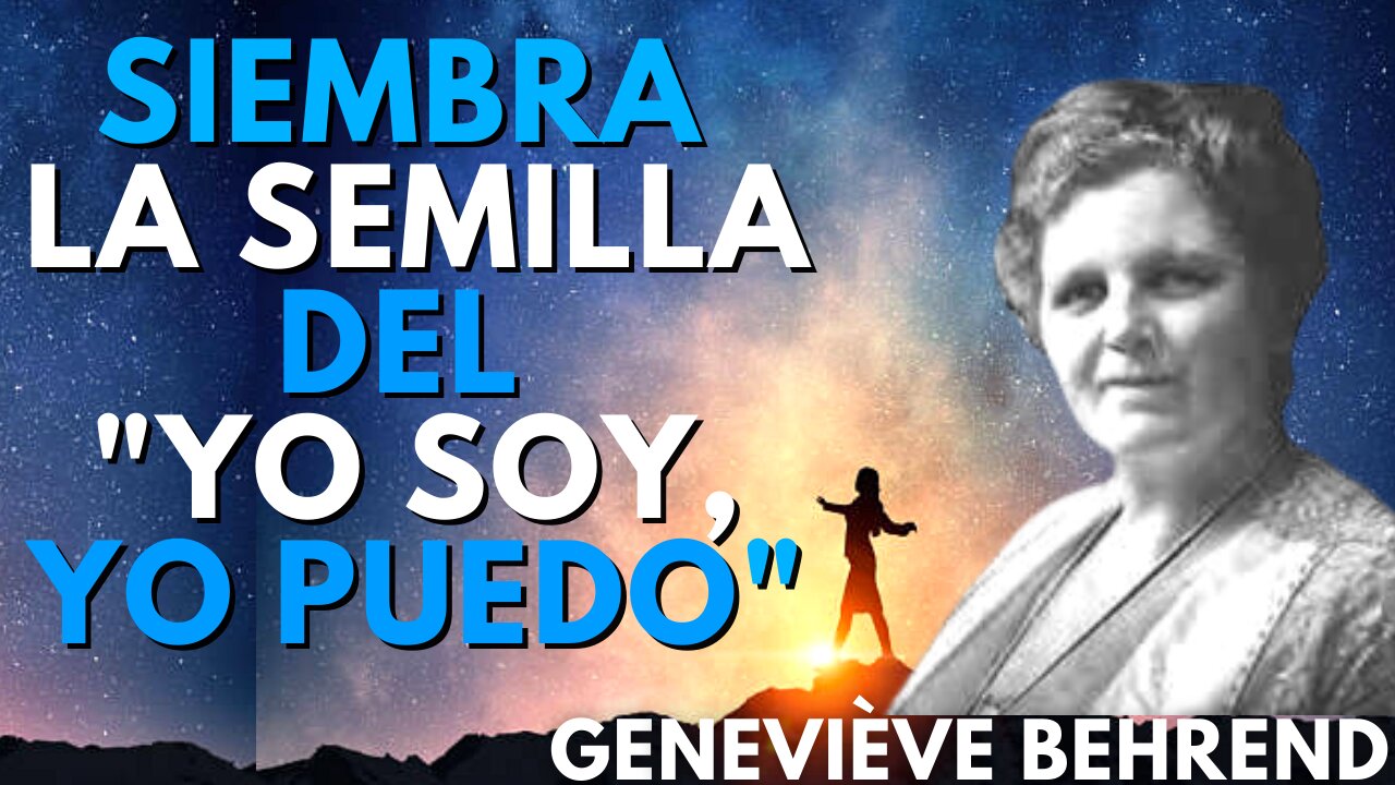 Siempre obtienes aquello que ERES consciente de ser...Genevieve Behred en ESPAÑOL