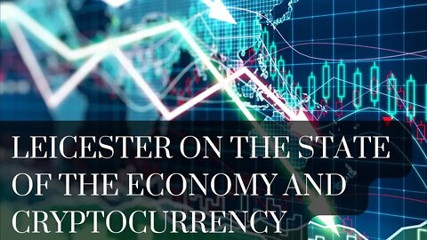 Leicester's Weekly Update On The State of Cryptocurrency