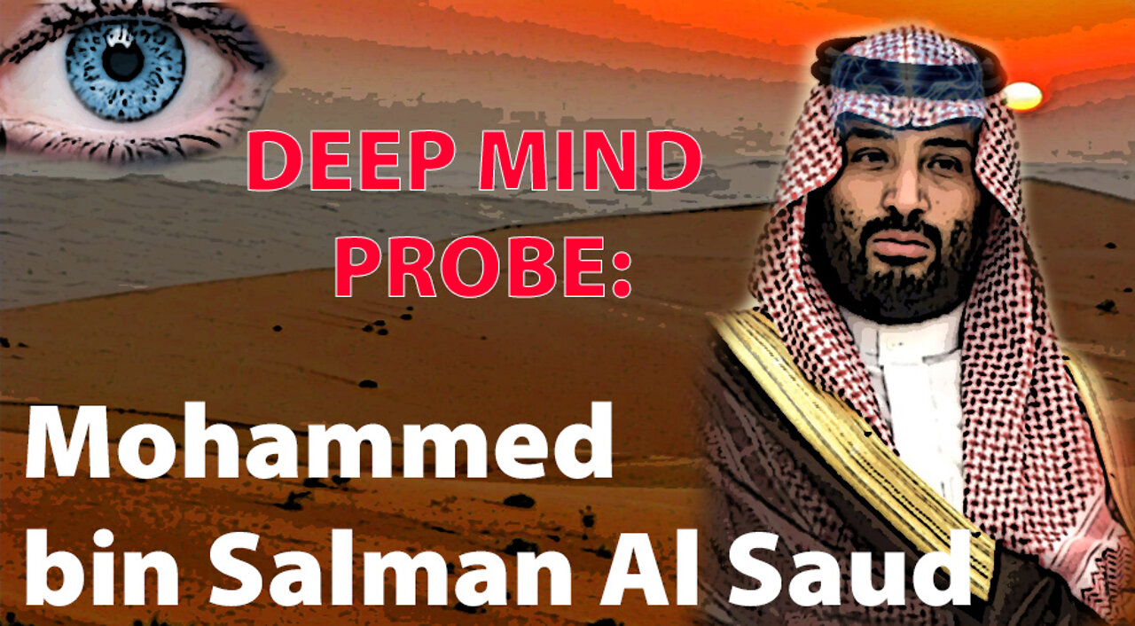 Deep Mind Probe: Mohammed bin Salman