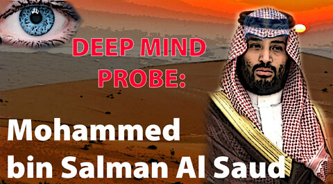 Deep Mind Probe: Mohammed bin Salman