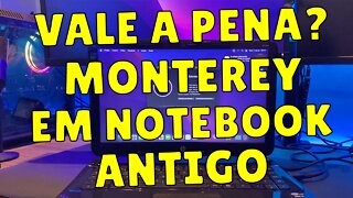 INSTALANDO MACOS MONTEREY NO HACKINTOSH COM NOTEBOOK ANTIGO, VALE A PENA? HP PAVILION 3ª GERAÇÃO