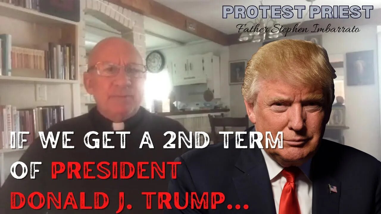 If President Trump Gets a 2nd Term... | Fr. Stephen Imbarrato Live