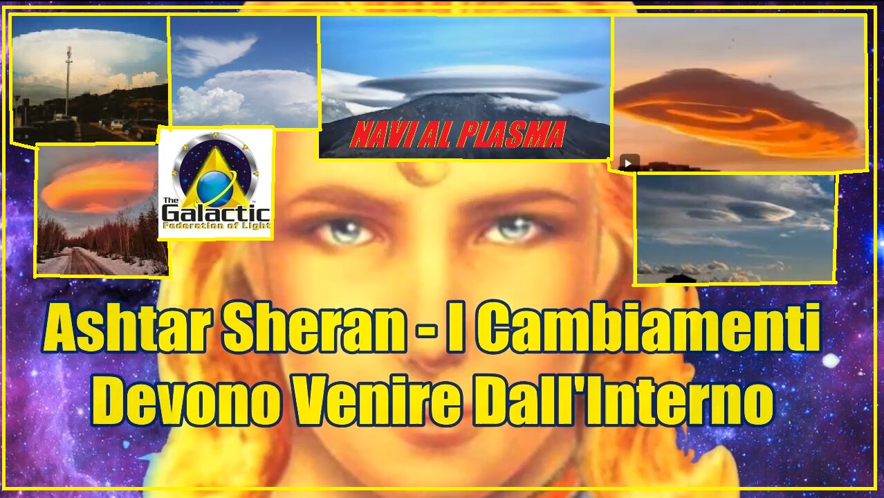 Ashtar Sheran . I Cambiamenti Devono Venire Dall'Interno.