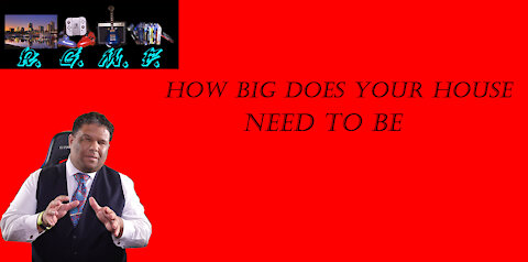 How Big Does Your House Need To Be