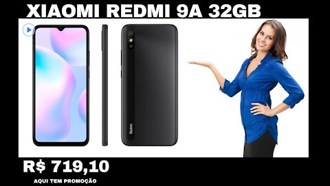 XIAOMI REDMI 9A(PROMOÇÃO R$719,00)