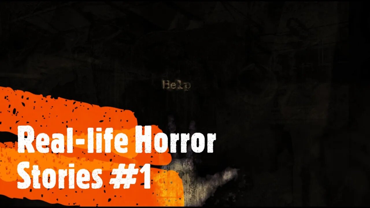 Real-Life Horror Stories_#1