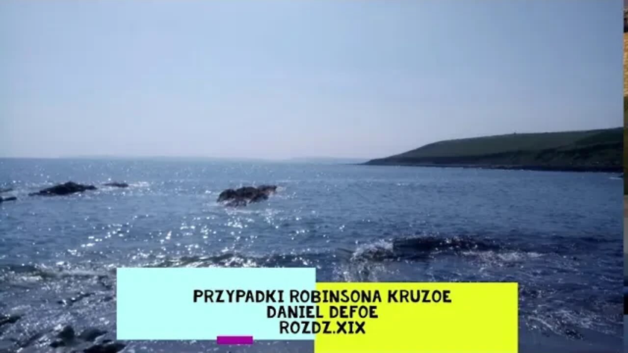 Przypadki Robinsona Kruzoe - Daniel Defoe rozdz.XIX audiobook