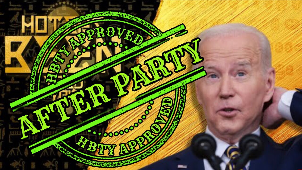 HBTY AFTER PARTY: Biden Falls Again & More