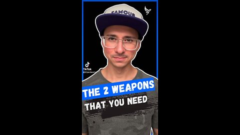 The 2 Weapons That You Need!