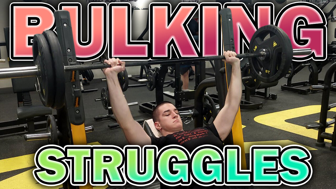 5 Bulking Struggles You WILL Inevitably Experience