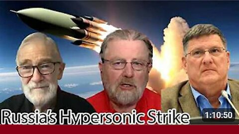 Russia’s Hypersonic Strike on Ukraine Shocking Truth Scott Ritter, Ray McGovern, Larry C. Johnson