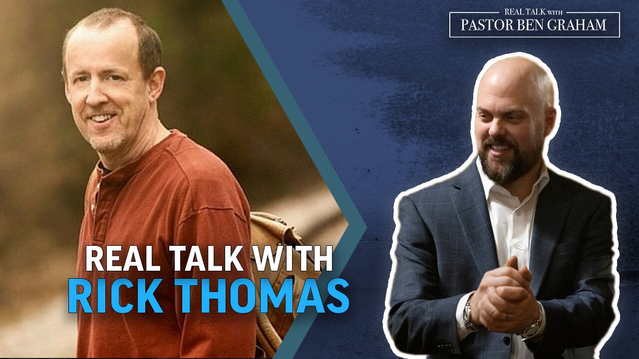 Real Talk with Pastor Ben Graham 8.17.23 | Real Talk with Rick Thomas