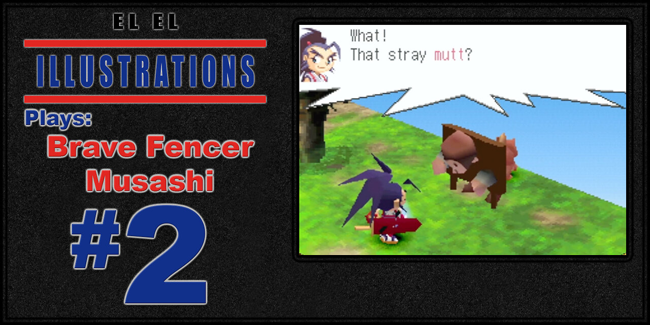 El El Plays Brave Fencer Musashi Episode 2: The Lost Woods