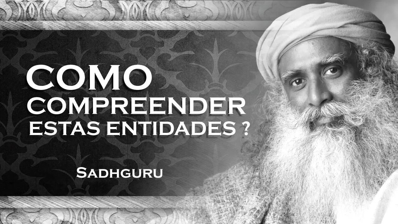 SADHGURU - Anjos e Demônios Como Compreender Essas Entidades