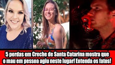 5 perdas em Creche de Santa Catarina mostra que o mau em pessoa agiu neste lugar! Entenda os fatos