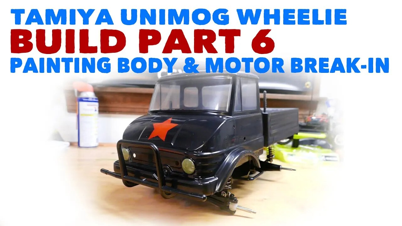Tamiya Unimog Wheelie Build 6 - Painting Body, Installing Electronics & Breaking-In Motor