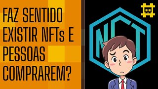 Faz sentido comprar NFTs? - [CORTE]