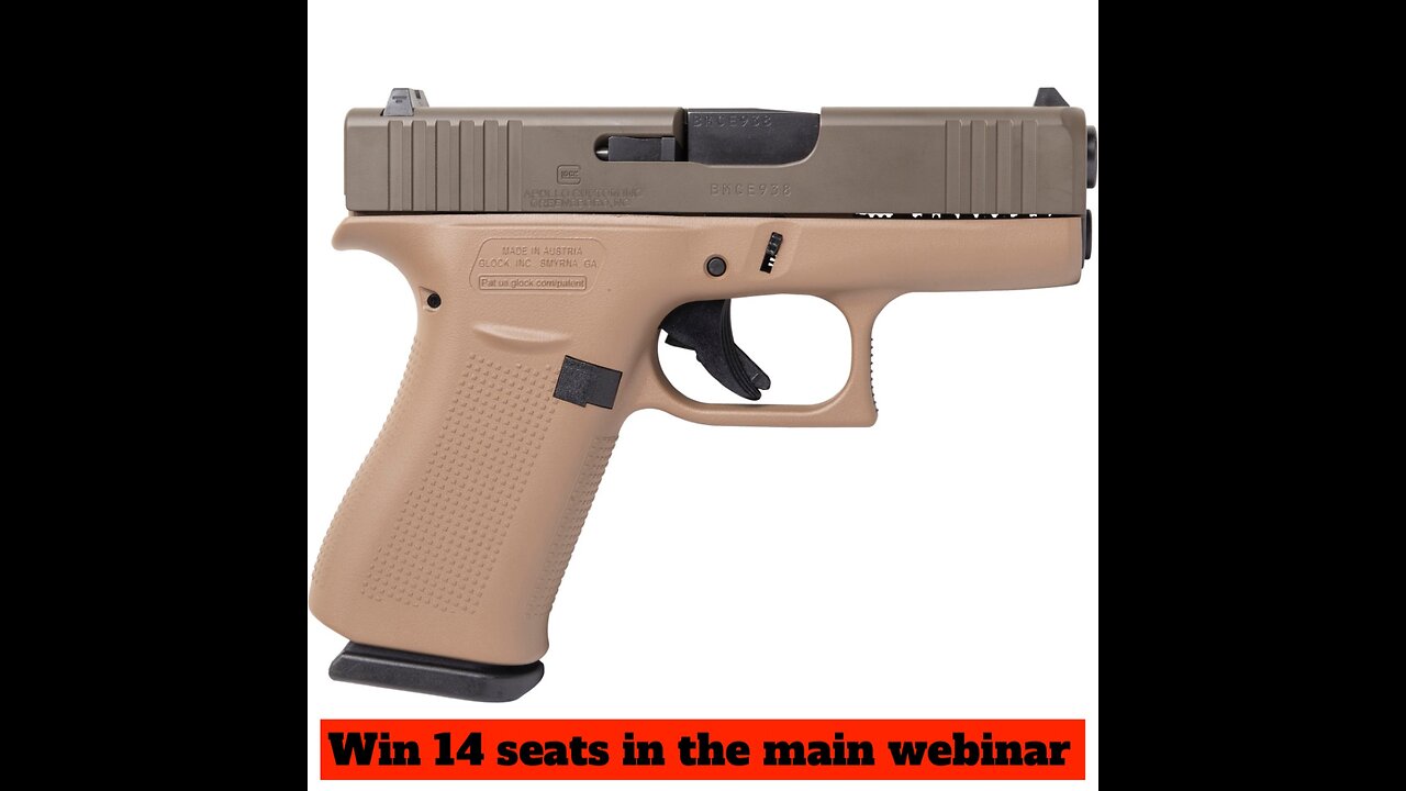 GLOCK G43X DARK EARTH & PATRIOT BROWN MINI #1 FOR 14 SEATS IN THE MAIN WEBINAR