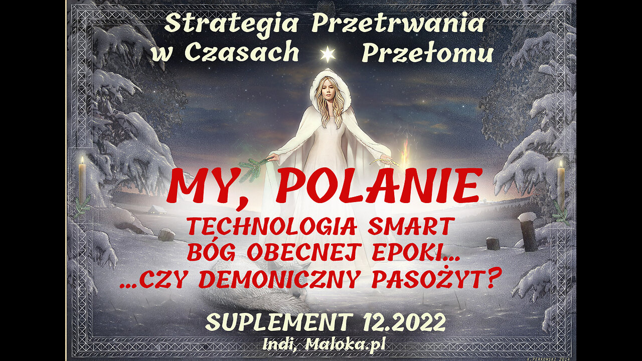 MY, POLANIE! Technologia SMART - Bóg Obecnej Epoki, czy Demoniczny Pasożyt? (Iława 12.2022)