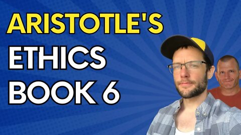 Aristotle's Ethics | Book 6 Summary