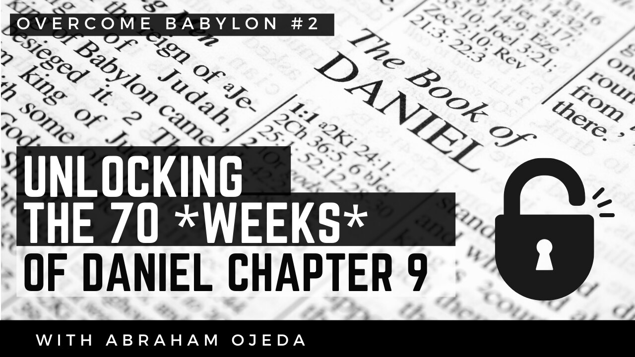 The 70 Shabua of Daniel - An Overview [ep.2]