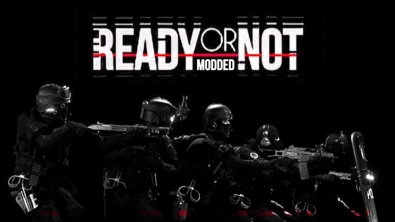 Ready or Not with modded maps