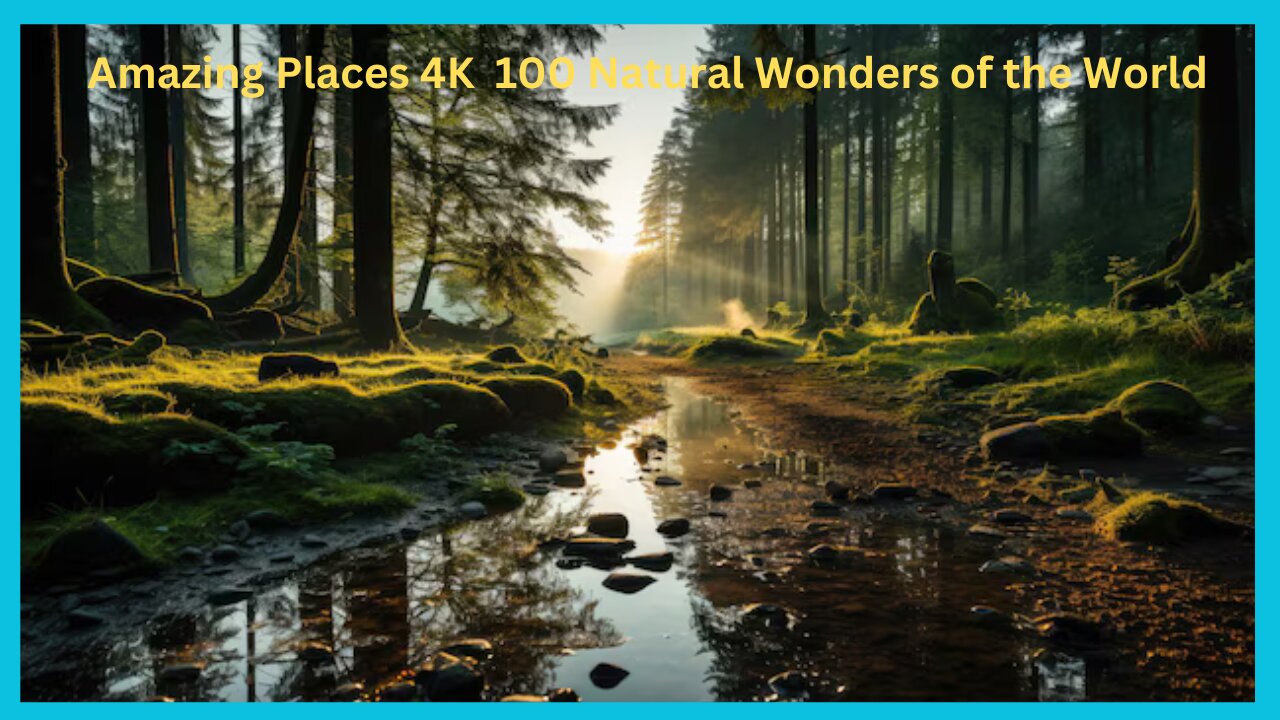 Amazing Places 4K 100 Natural Wonders of the World