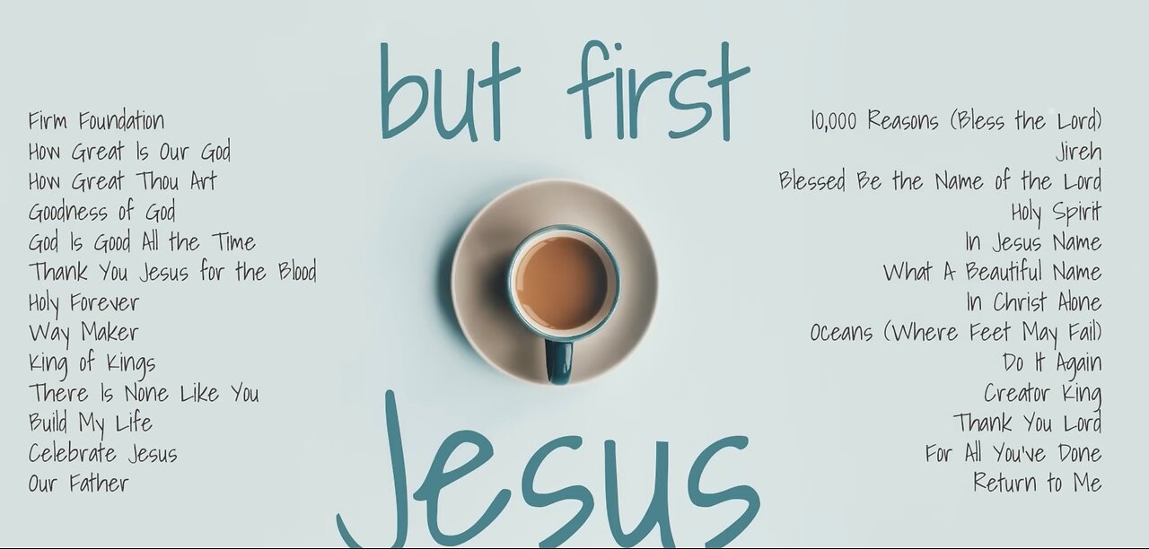 Spend Time with Jesus Christian Music Playlist for Mornings Read