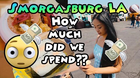 Smorgasburg LA How Much Did We Spend??